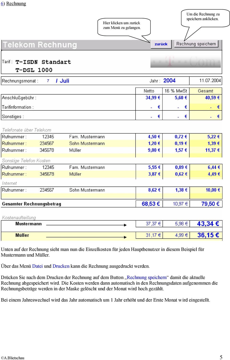 Über das Menü Datei und Drucken kann die Rechnung ausgedruckt werden.