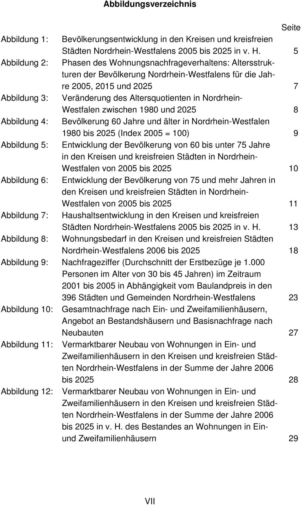Nordrhein- Westfalen zwischen 1980 und 2025 8 Abbildung 4: Bevölkerung 60 Jahre und älter in Nordrhein-Westfalen 1980 bis 2025 (Index 2005 = 100) 9 Abbildung 5: Entwicklung der Bevölkerung von 60 bis