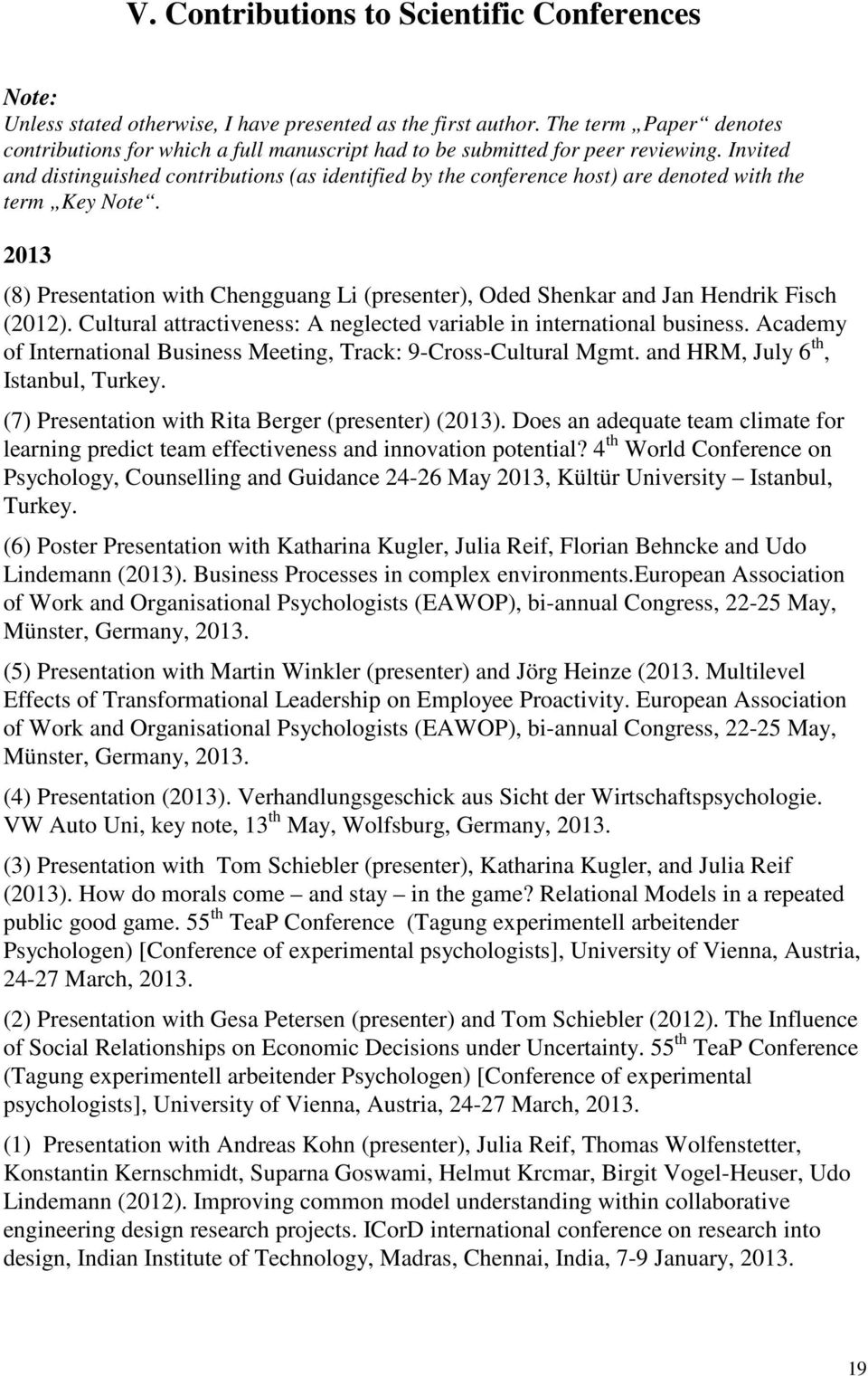 nvited and distinguished contributions (as identified by the conference host) are denoted with the term Key Note.