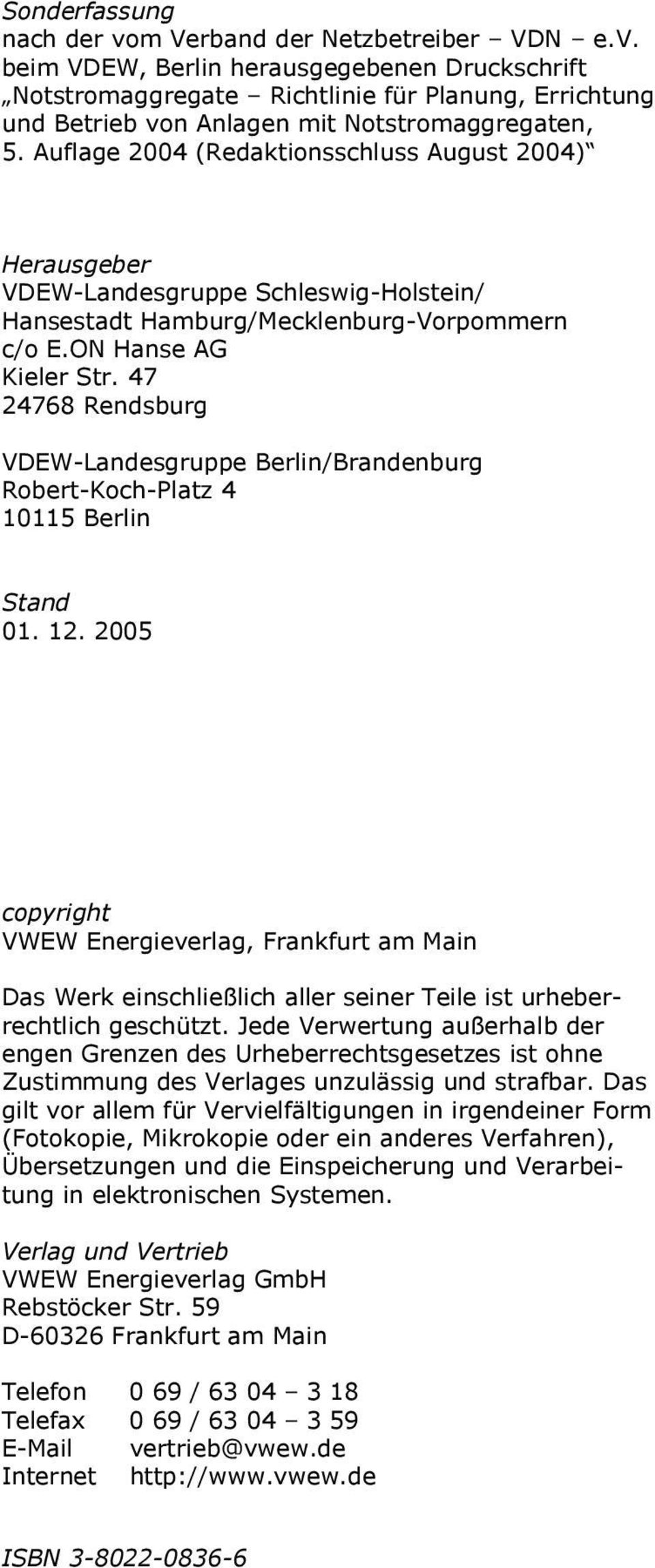 47 24768 Rendsburg VDEW-Landesgruppe Berlin/Brandenburg Robert-Koch-Platz 4 10115 Berlin Stand 01. 12.