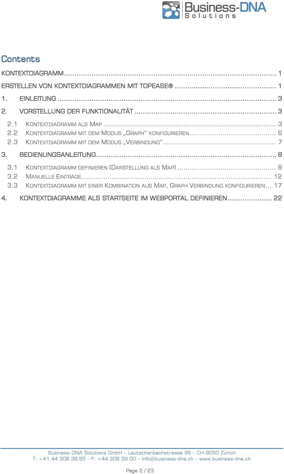 .. 8 3.1 KONTEXTDIAGRAMM DEFINIEREN (DARSTELLUNG ALS MAP)... 8 3.2 MANUELLE EINTRÄGE... 12 3.