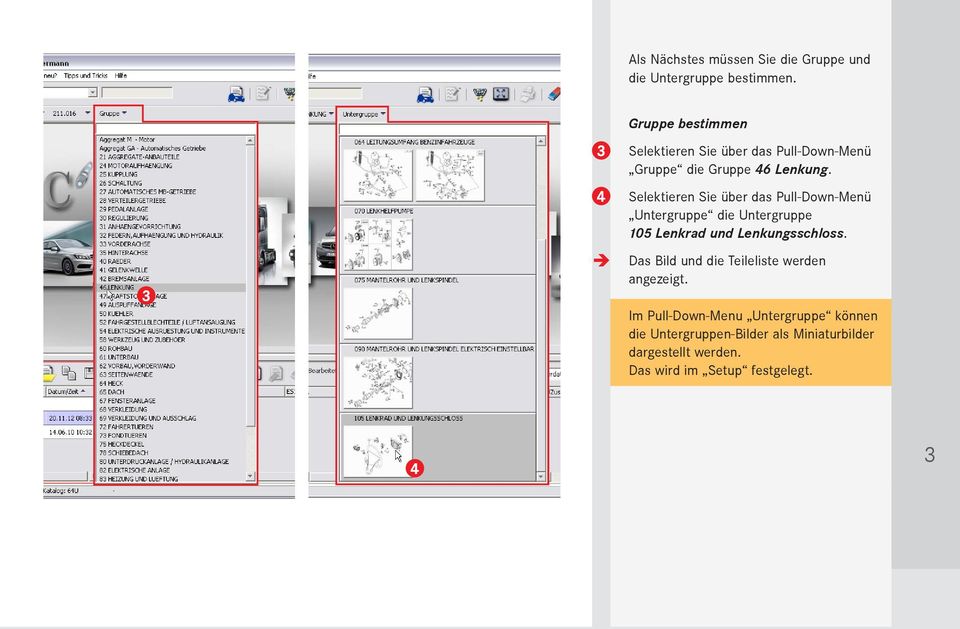 Selektieren Sie über das Pull-Down-Menü Untergruppe die Untergruppe Lenkrad und Lenkungsschloss.