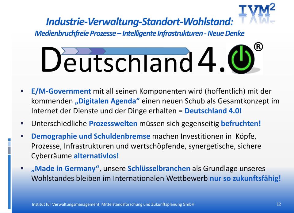 Deutschland 4.0! Unterschiedliche Prozesswelten müssen sich gegenseitig befruchten!