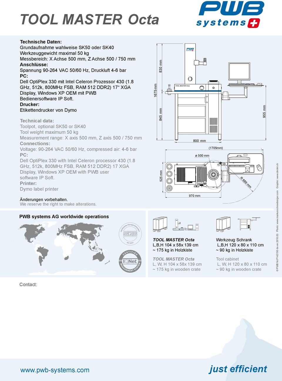 com www.pwb-systems.com just efficient PWB Nr.P142150 de-en 2010.03 Photo: www.markusschneeberger.com Graphic: www.deck4.ch Änderungen vorbehalten. We reserve the right to make alterations.