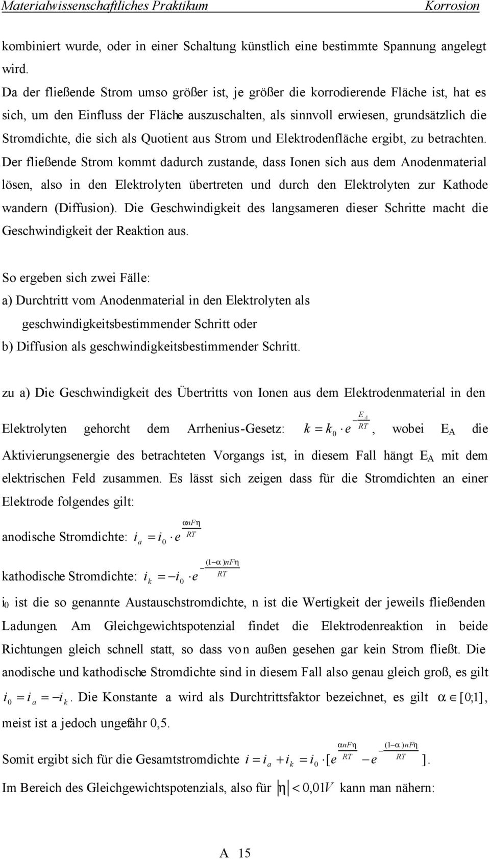 als Quotient aus Strom und Elektrodenfläche ergibt, zu betrachten.