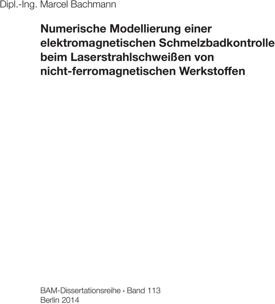 elektromagnetischen Schmelzbadkontrolle beim