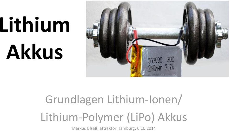 Lithium-Polymer (LiPo)