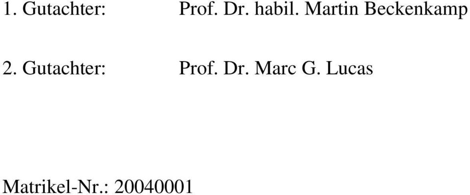 Gutachter: Prof. Dr. Marc G.