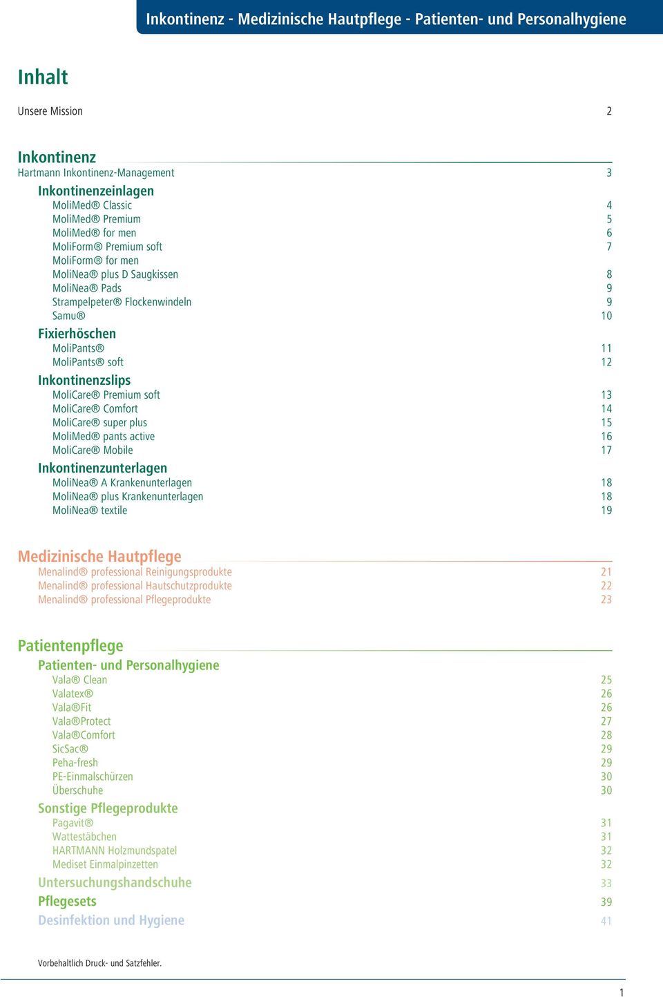 Inkontinenzslips MoliCare Premium soft 13 MoliCare Comfort 14 MoliCare super plus 15 MoliMed pants active 16 MoliCare Mobile 17 Inkontinenzunterlagen MoliNea A Krankenunterlagen 18 MoliNea plus