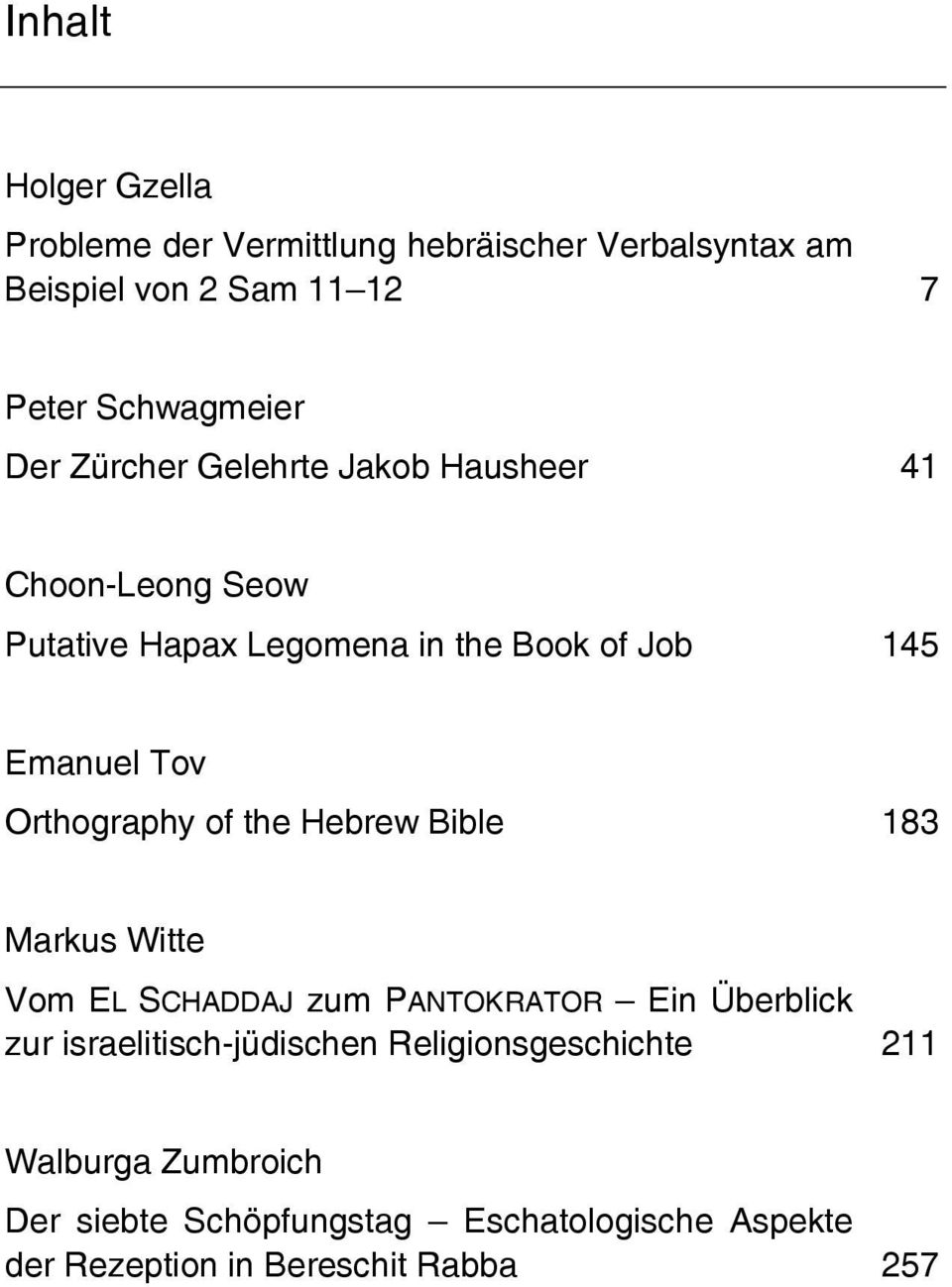 Orthography of the Hebrew Bible 183 Markus Witte Vom EL SCHADDAJ zum PANTOKRATOR Ein Überblick zur