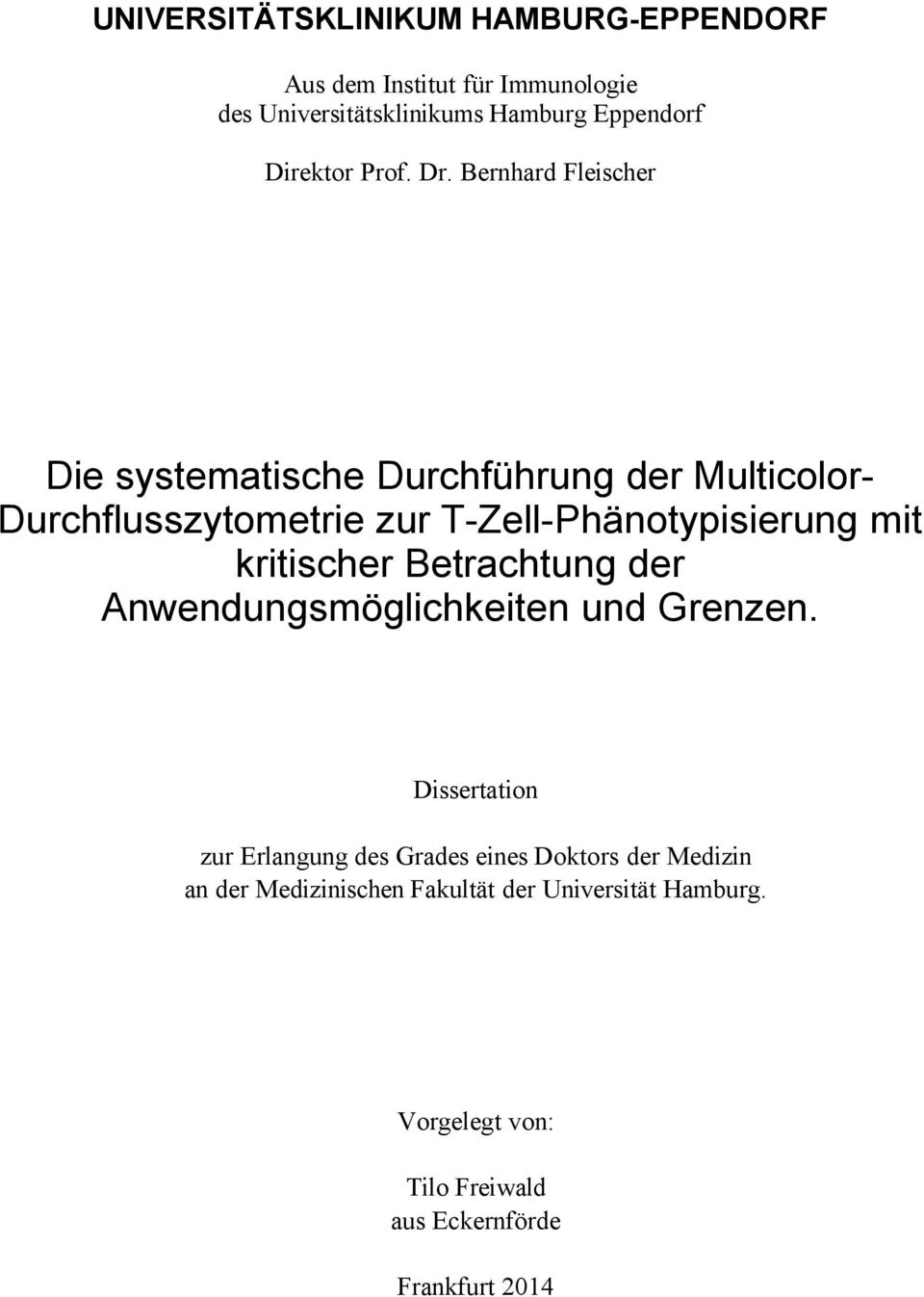 Bernhard Fleischer Die systematische Durchführung der MulticolorDurchflusszytometrie zur T-Zell-Phänotypisierung mit