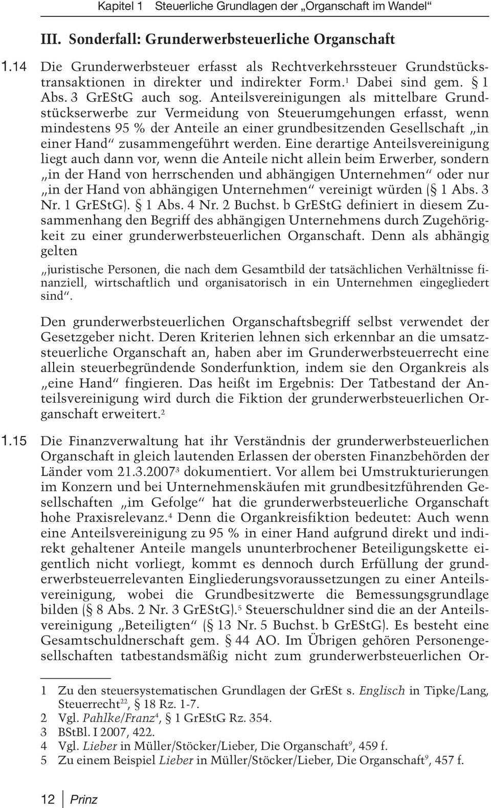 Anteilsvereinigungen als mittelbare GrundstÅckserwerbe zur Vermeidung von Steuerumgehungen erfasst, wenn mindestens 95 % der Anteile an einer grundbesitzenden Gesellschaft in einer Hand