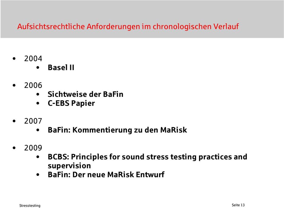 Kommentierung zu den MaRisk 2009 BCBS: Principles for sound stress