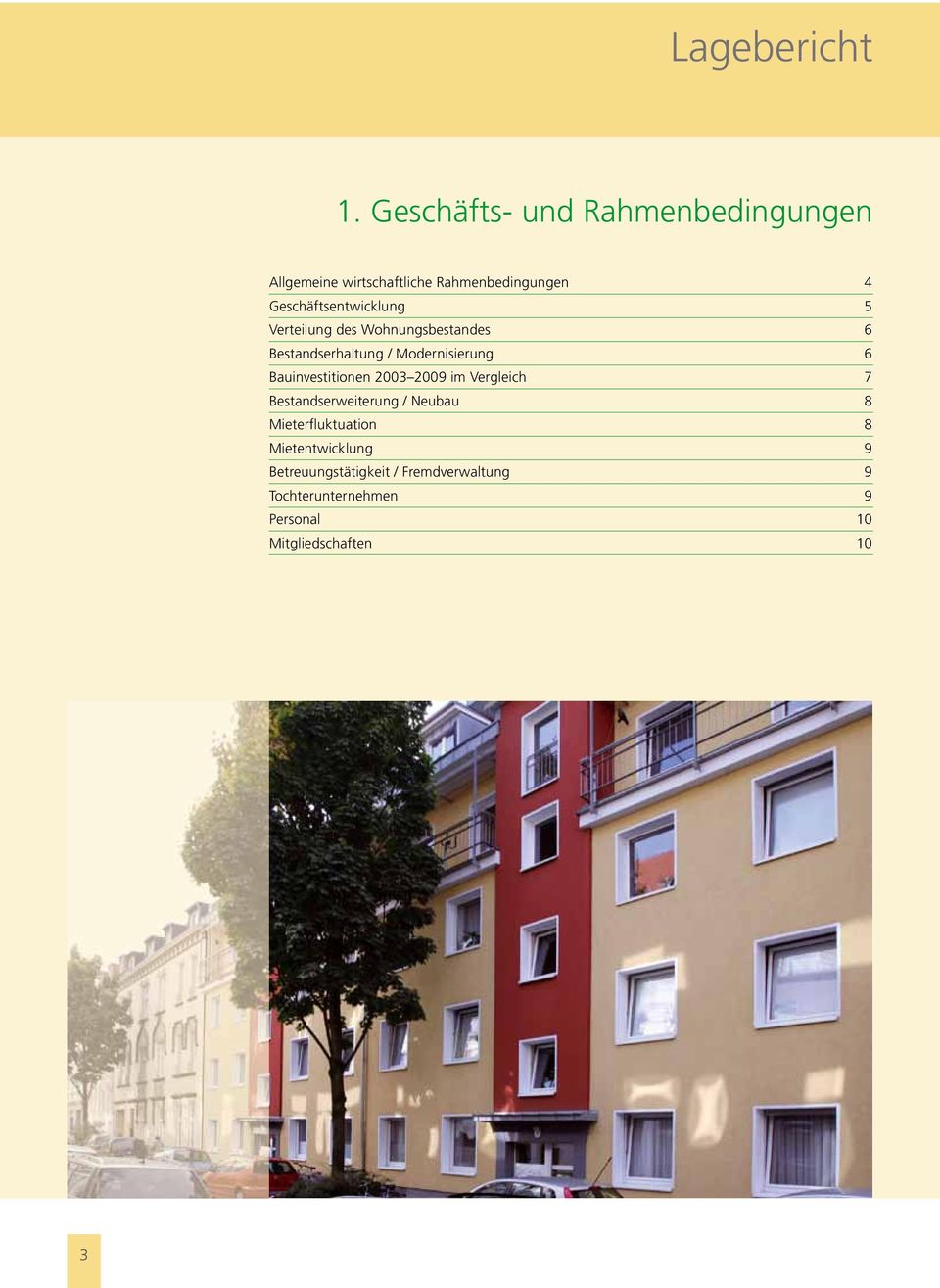 Geschäftsentwicklung 5 Verteilung des Wohnungsbestandes 6 Bestandserhaltung / Modernisierung 6