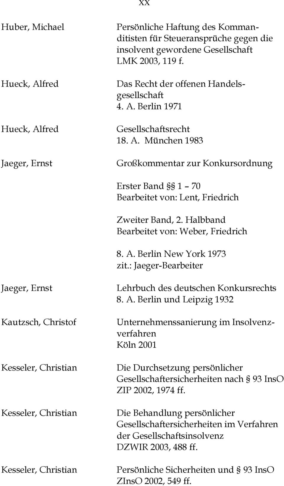 Halbband Bearbeitet von: Weber, Friedrich 8. A. Berlin New York 1973 zit.