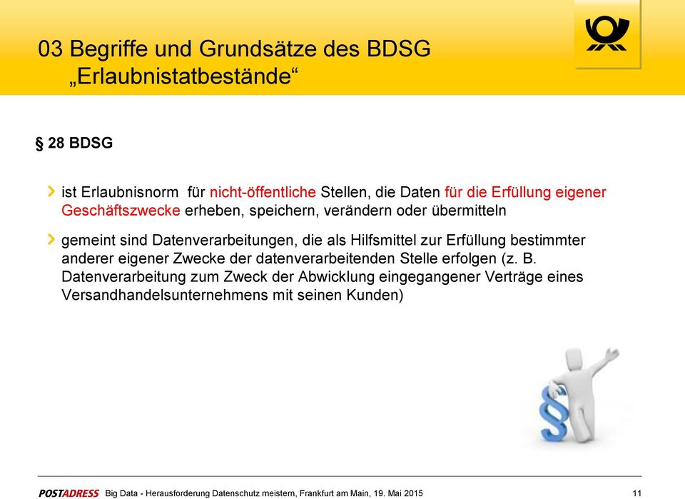 Datenverarbeitungen, die als Hilfsmittel zur Erfüllung bestimmter anderer eigener Zwecke der datenverarbeitenden Stelle