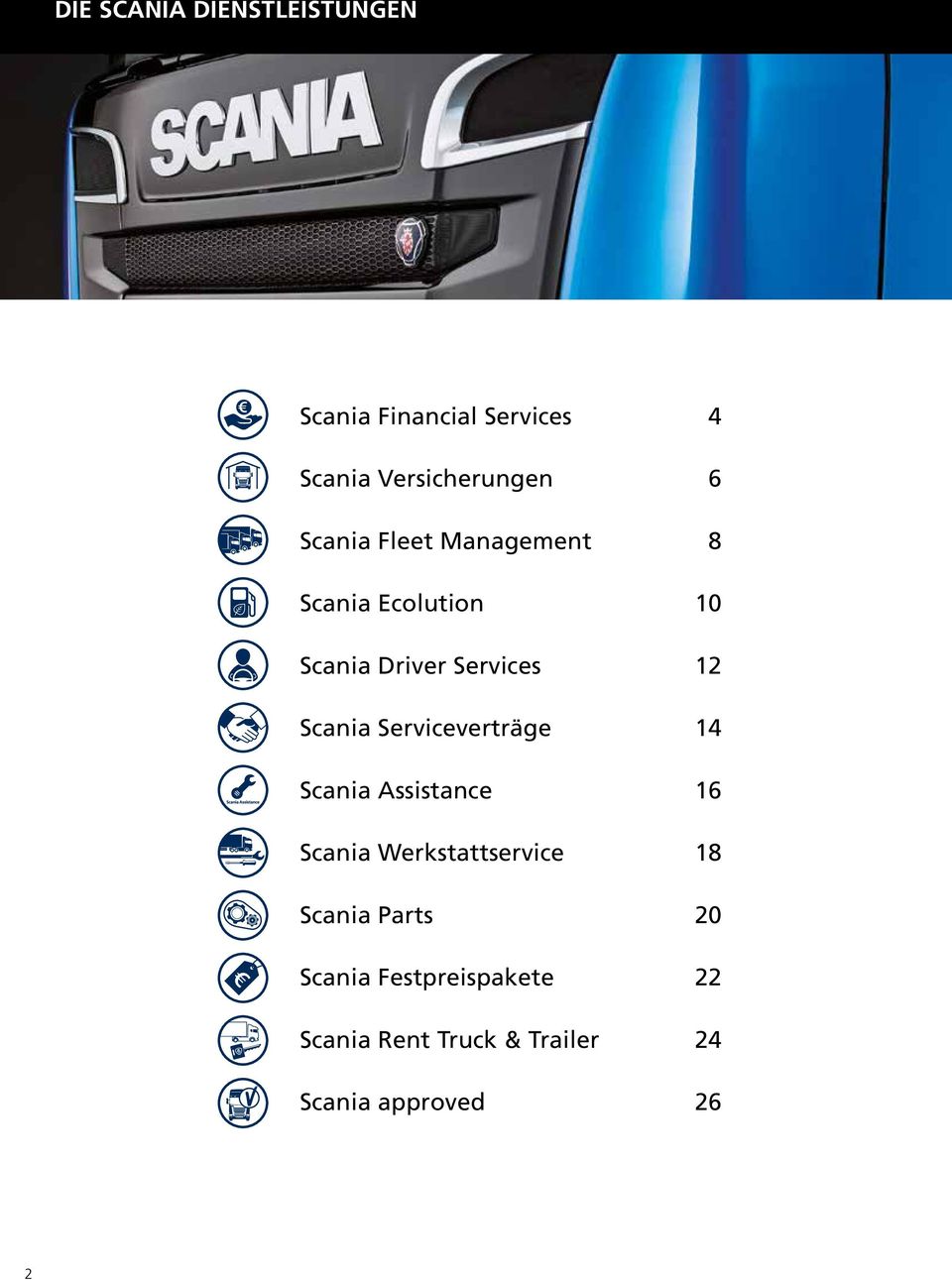 Serviceverträge 14 Scania Assistance 16 Scania Werkstattservice 18 Scania Parts