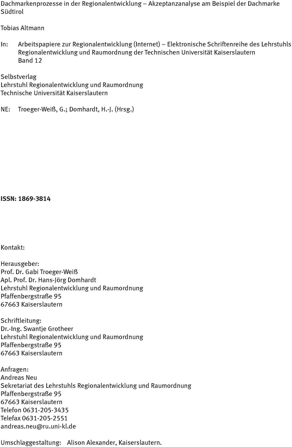 Troeger-Weiß, G.; Domhardt, H.-J. (Hrsg.) ISSN: 1869-3814 Kontakt: Herausgeber: Prof. Dr.