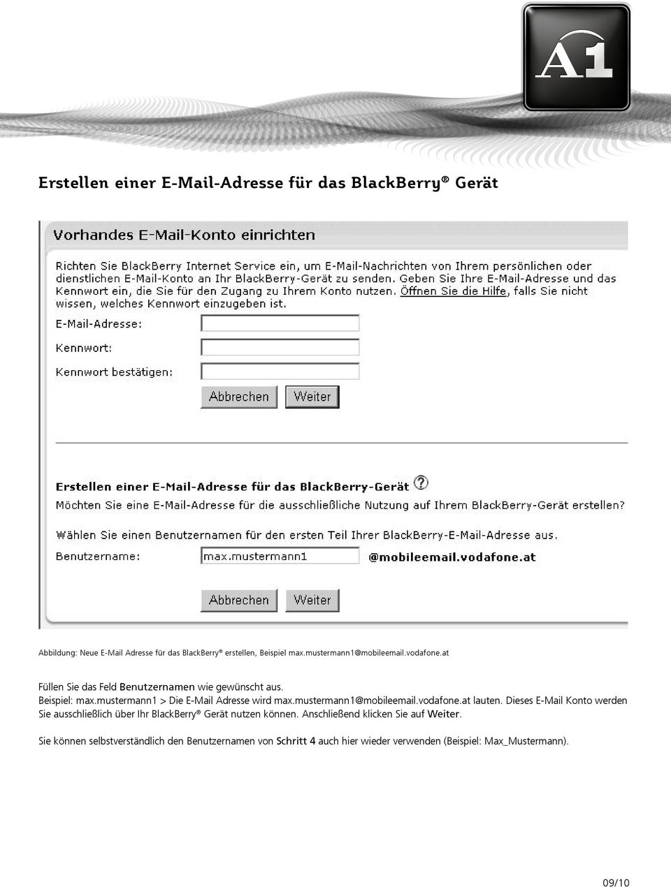 mustermann1 > Die E-Mail Adresse wird max.mustermann1@mobileemail.vodafone.at lauten.
