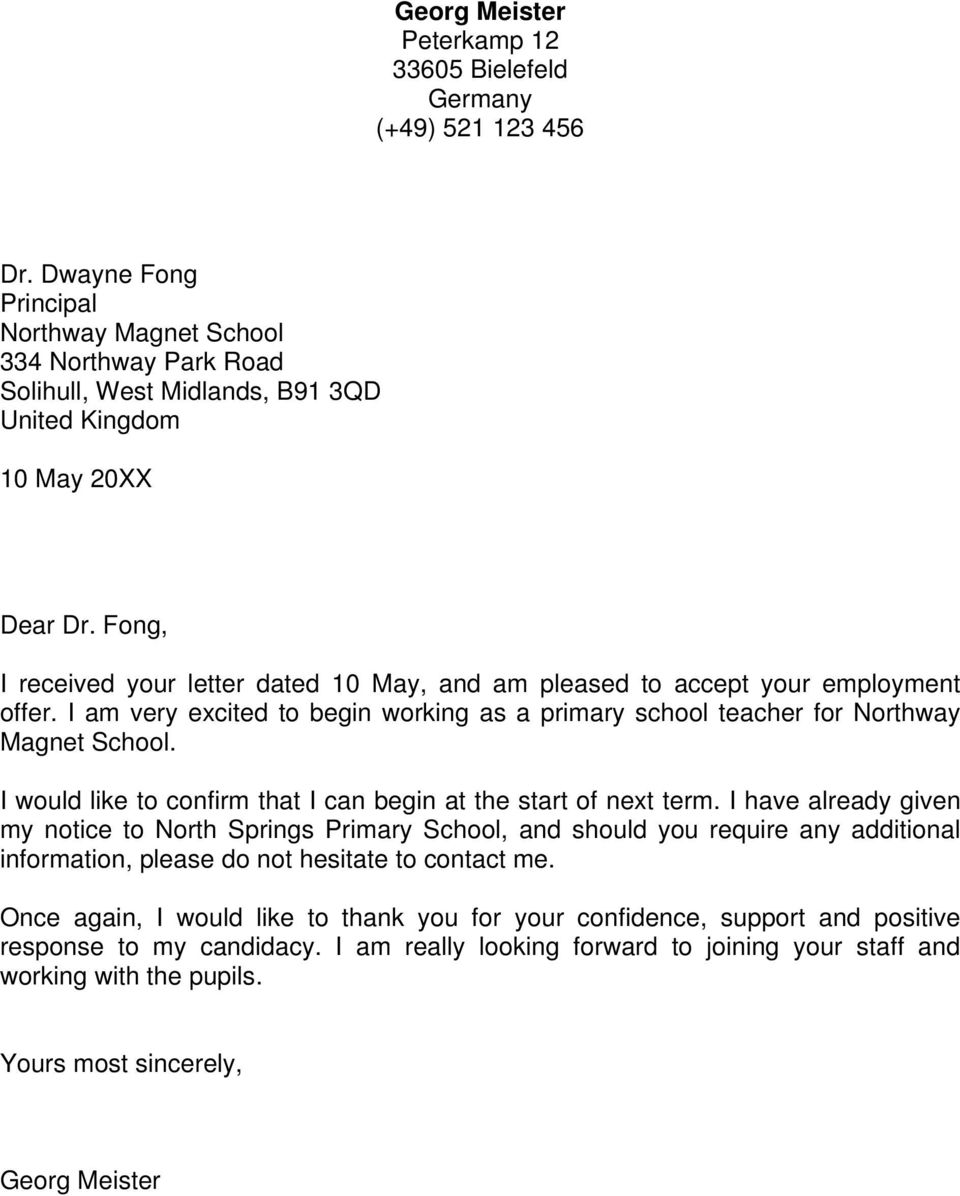 Fong, I received your letter dated 10 May, and am pleased to accept your employment offer. I am very excited to begin working as a primary school teacher for Northway Magnet School.