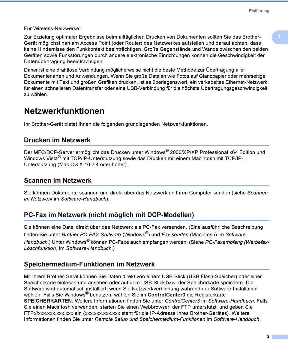 Große Gegenstände und Wände zwischen den beiden Geräten sowie Funkstörungen durch andere elektronische Einrichtungen können die Geschwindigkeit der Datenübertragung beeinträchtigen.