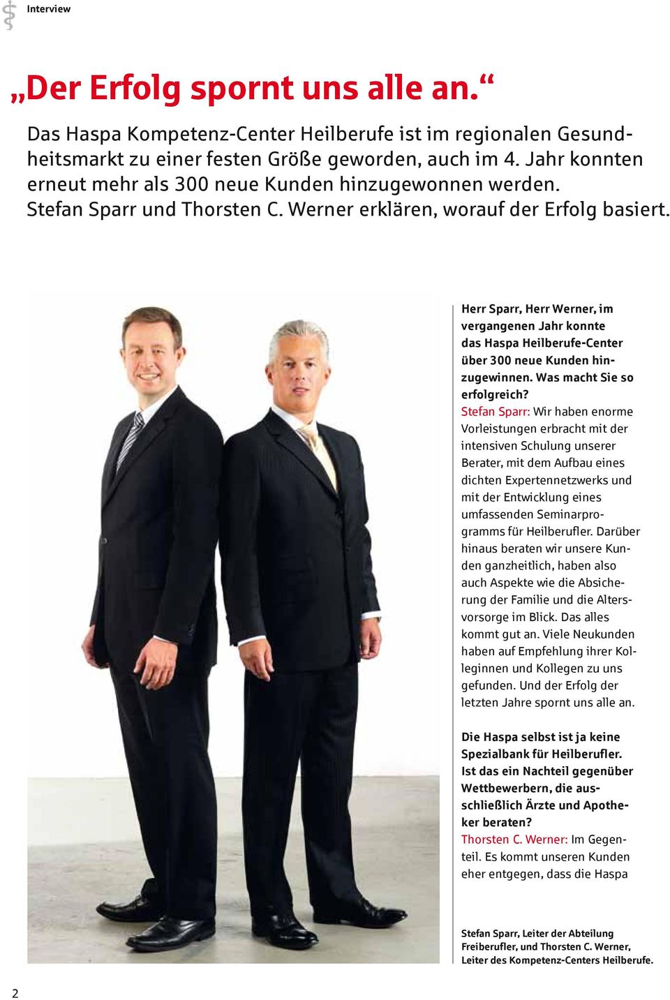 Herr Sparr, Herr Werner, im vergangenen Jahr konnte das Haspa Heilberufe-Center über 300 neue Kunden hinzugewinnen. Was macht Sie so erfolgreich?