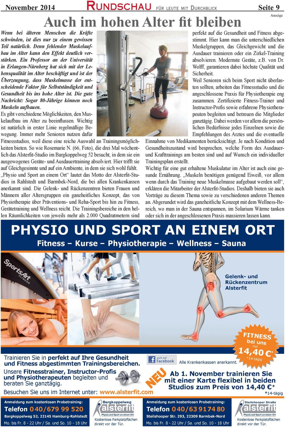 Ein Professor an der Universität in Erlangen-Nürnberg hat sich mit der Lebensqualität im Alter beschäftigt und ist der Überzeugung, dass Muskelmasse der entscheidende Faktor für Selbstständigkeit und