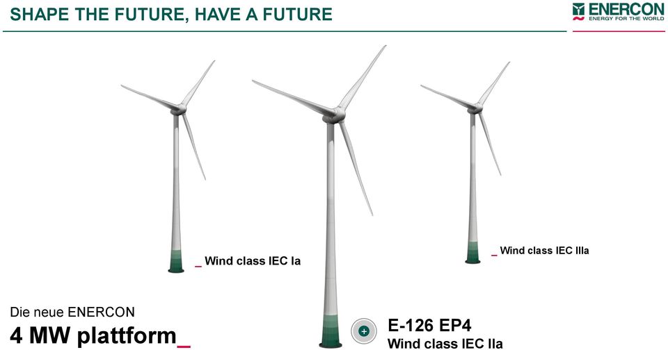 IIIa Die neue ENERCON 4 MW