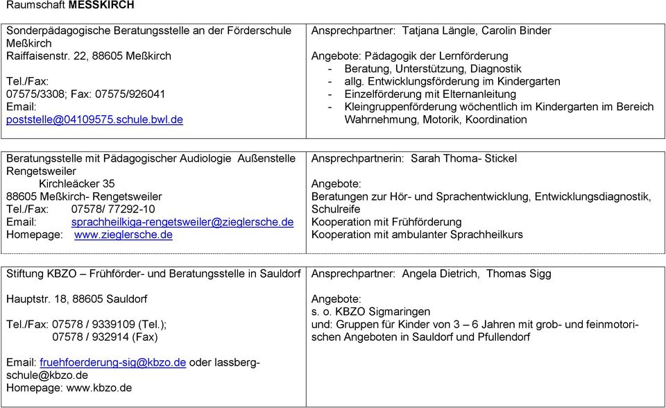 Entwicklungsförderung im Kindergarten - Einzelförderung mit Elternanleitung - Kleingruppenförderung wöchentlich im Kindergarten im Bereich Wahrnehmung, Motorik, Koordination Beratungsstelle mit