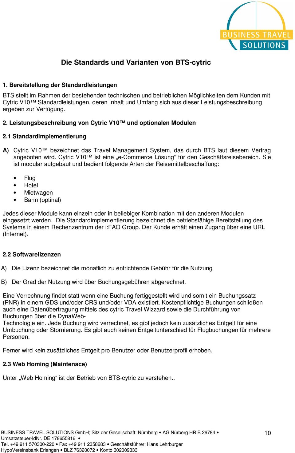 dieser Leistungsbeschreibung ergeben zur Verfügung. 2. Leistungsbeschreibung von Cytric V10 und optionalen Modulen 2.