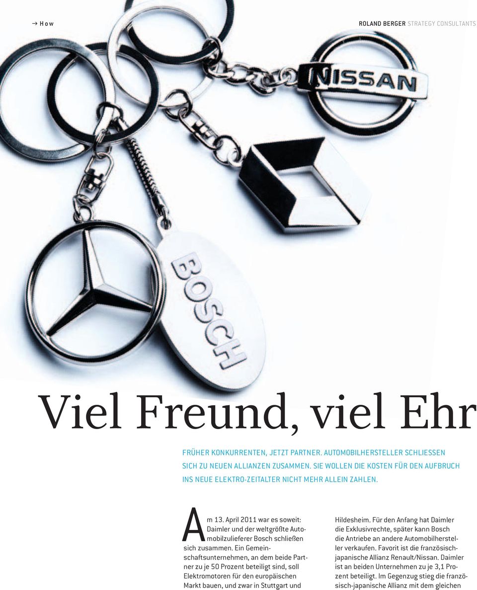 April 2011 war es soweit: Daimler und der weltgrößte Automobilzulieferer Bosch schließen sich zusammen.