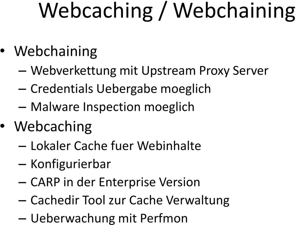 Webcaching Lokaler Cache fuer Webinhalte Konfigurierbar CARP in der