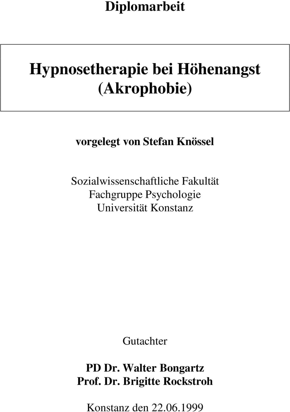 Fachgruppe Psychologie Universität Konstanz Gutachter PD Dr.