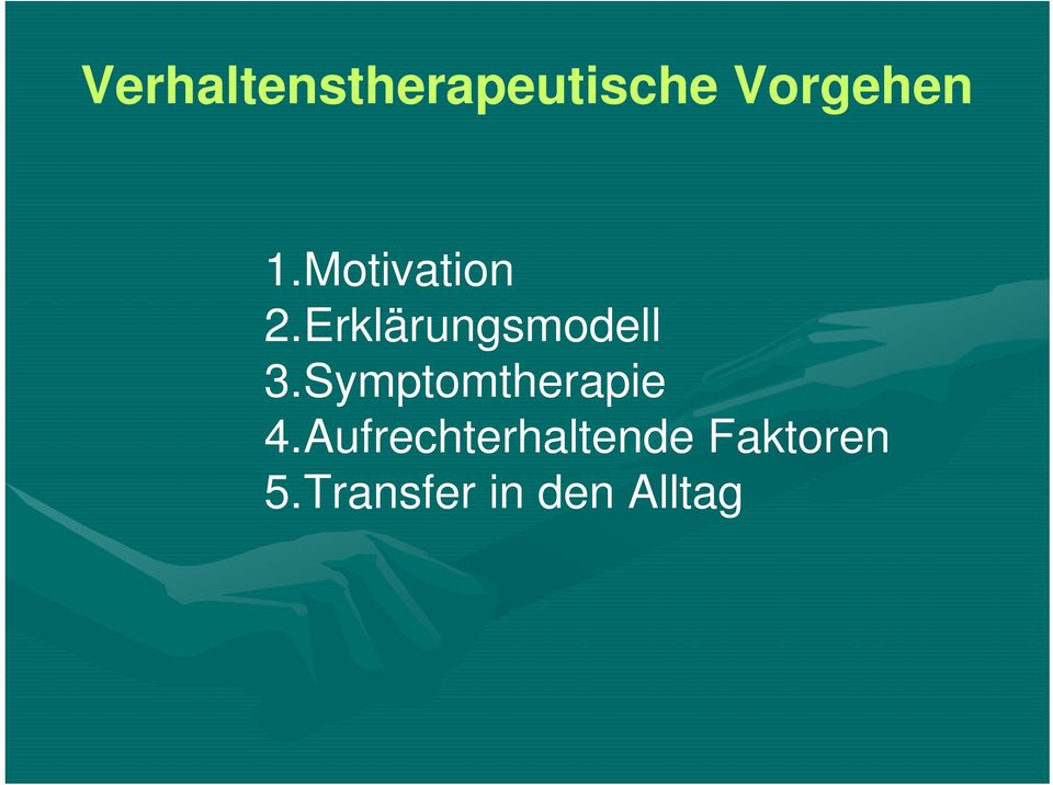 Symptomtherapie 4.