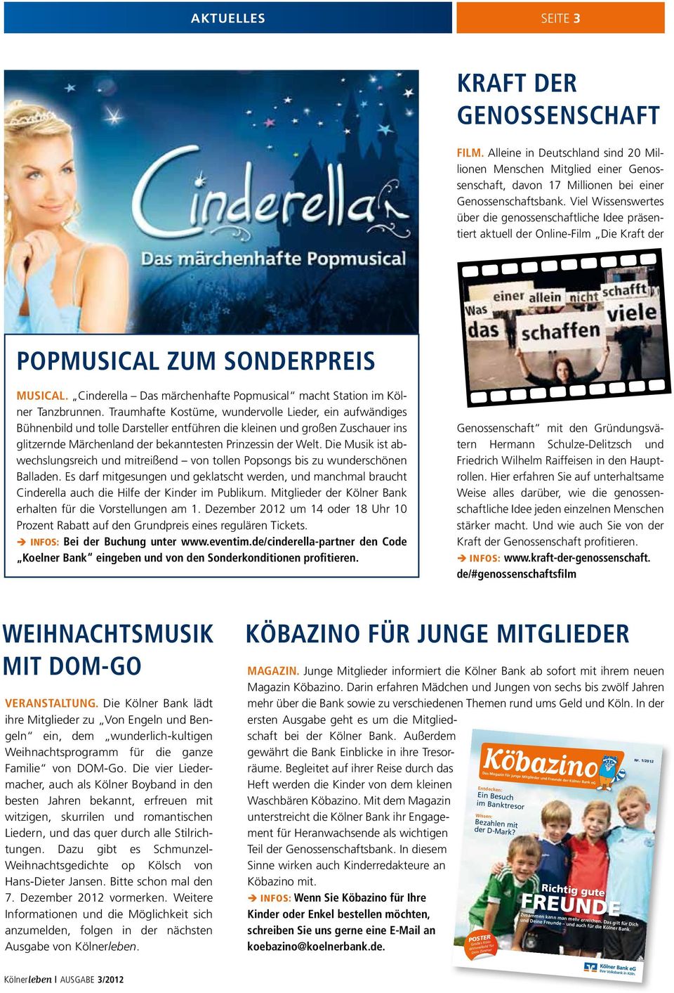 Cinderella Das märchenhafte Popmusical macht Station im Kölner Tanzbrunnen.