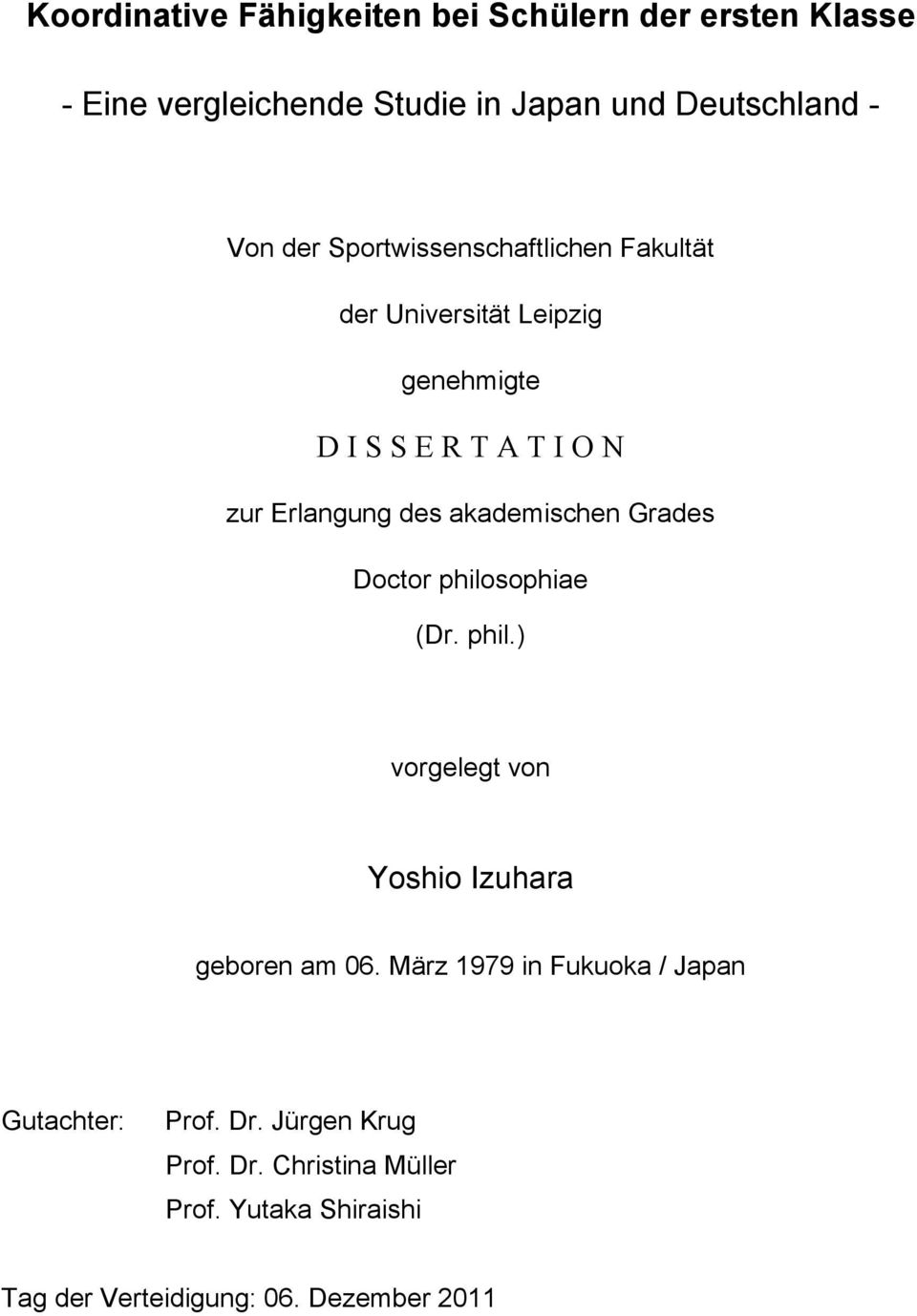 akademischen Grades Doctor philosophiae (Dr. phil.) vorgelegt von Yoshio Izuhara geboren am 06.