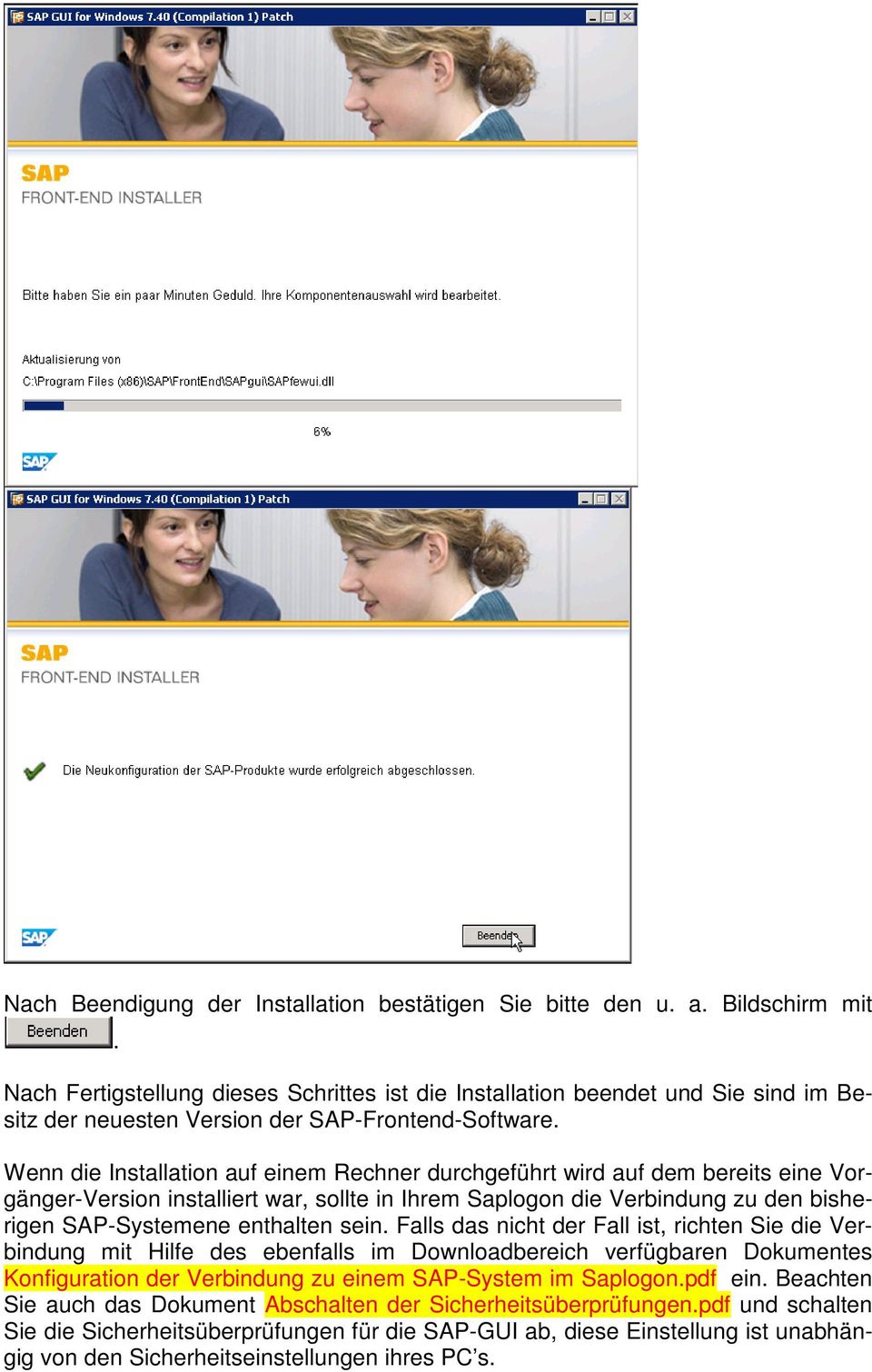 Wenn die Installation auf einem Rechner durchgeführt wird auf dem bereits eine Vorgänger-Version installiert war, sollte in Ihrem Saplogon die Verbindung zu den bisherigen SAP-Systemene enthalten