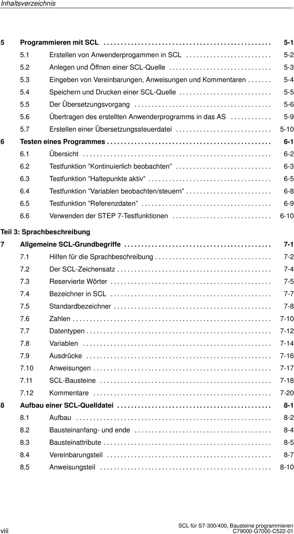 5 Der Übersetzungsvorgang........................................ 5-6 5.6 Übertragen des erstellten Anwenderprogramms in das AS............ 5-9 5.7 Erstellen einer Übersetzungssteuerdatei.