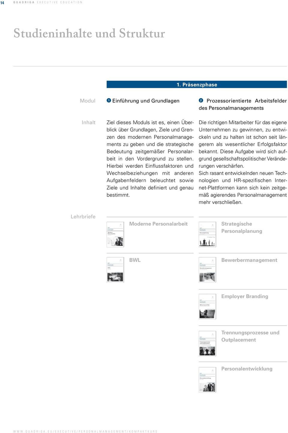 Werderscher Markt 13 10117 Berlin Lehrbrief 3 Modul 2 Kompaktstudiengang Autor: Prof. Dr. Bruno Klauk Lehrbrief 4 Modul 2 Kompaktstudiengang Autoren: Dr.