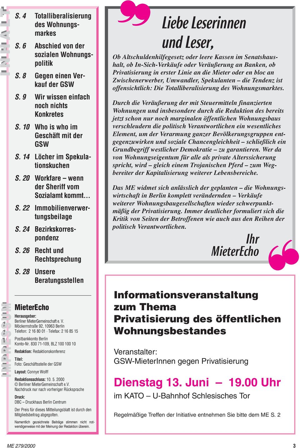 26 Recht und Rechtsprechung S. 28 Unsere Beratungsstellen MieterEcho Herausgeber: Berliner MieterGemeinschaft e. V.