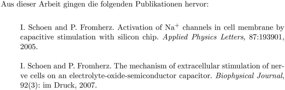 Applied Physics Letters, 87:193901, 2005. I. Schoen and P. Fromherz.