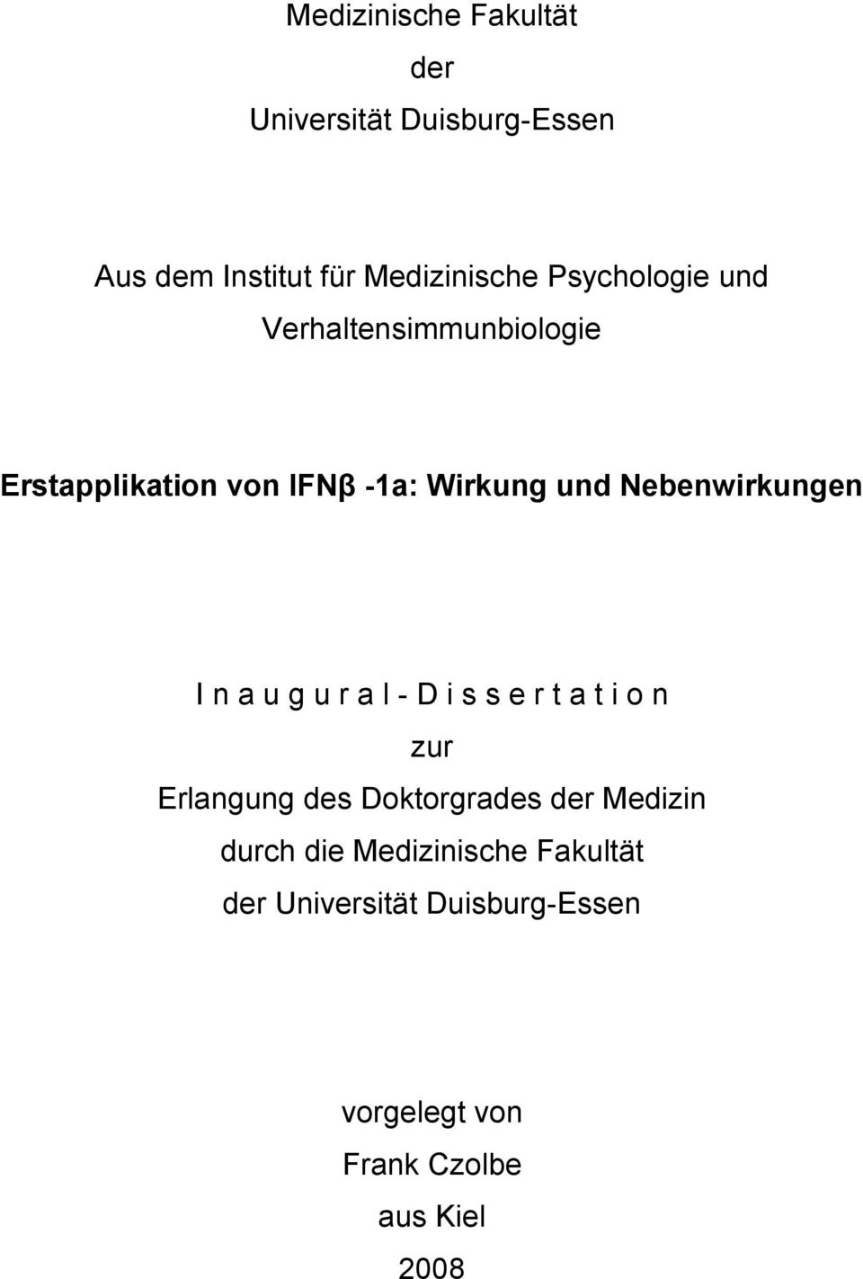 Nebenwirkungen I n a u g u r a l - D i s s e r t a t i o n zur Erlangung des Doktorgrades der