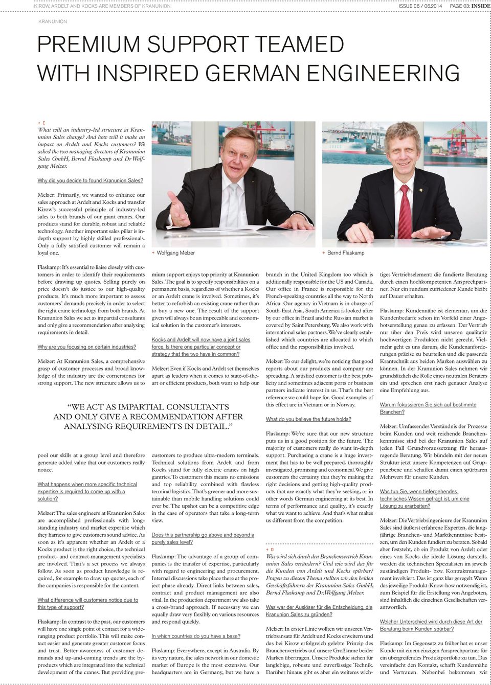 And how will it make an impact on Ardelt and Kocks customers? We asked the two managing directors of Kranunion Sales GmbH, Bernd Flaskamp and Dr Wolfgang Melzer.