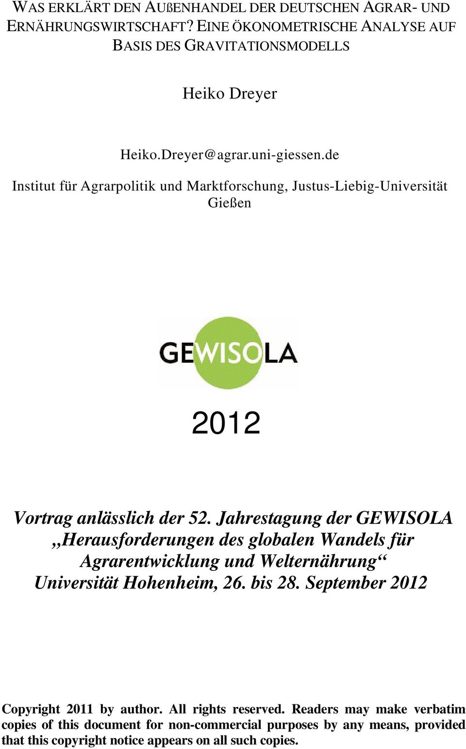 Jahrestagung der GEWISOLA Herausforderungen des globalen Wandels für Agrarentwicklung und Welternährung Universität Hohenheim, 26. bis 28.