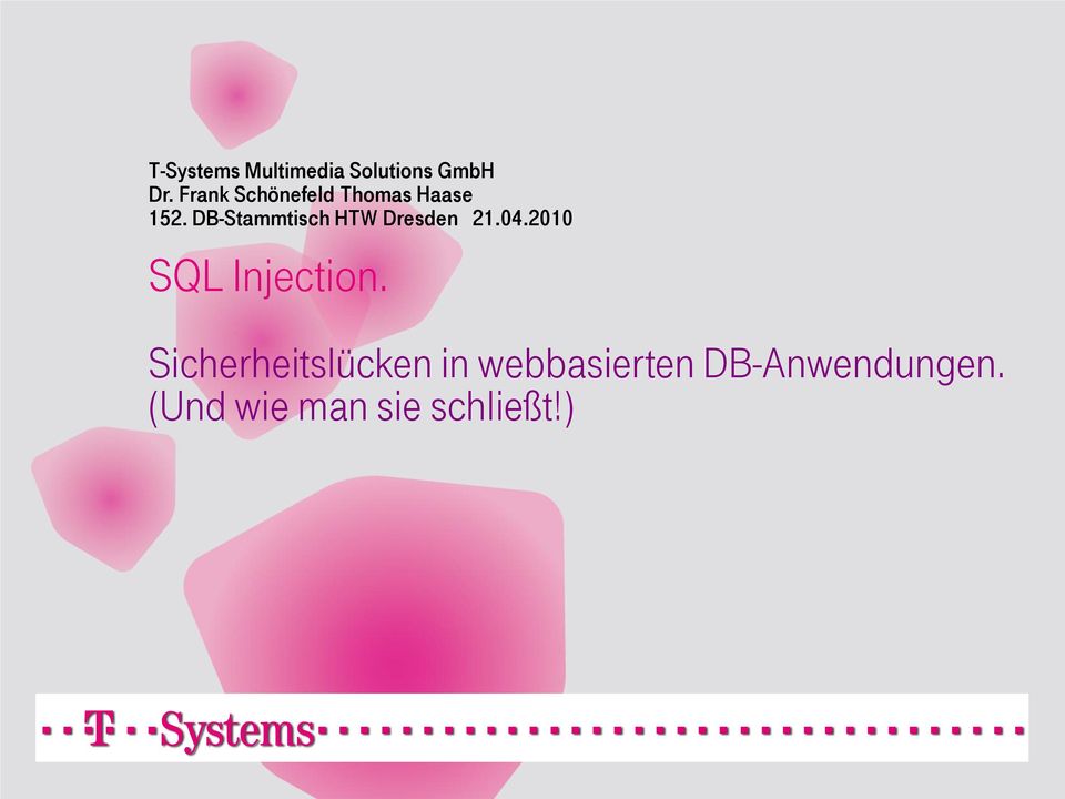 DB-Stammtisch HTW Dresden 21.04.2010 SQL Injection.