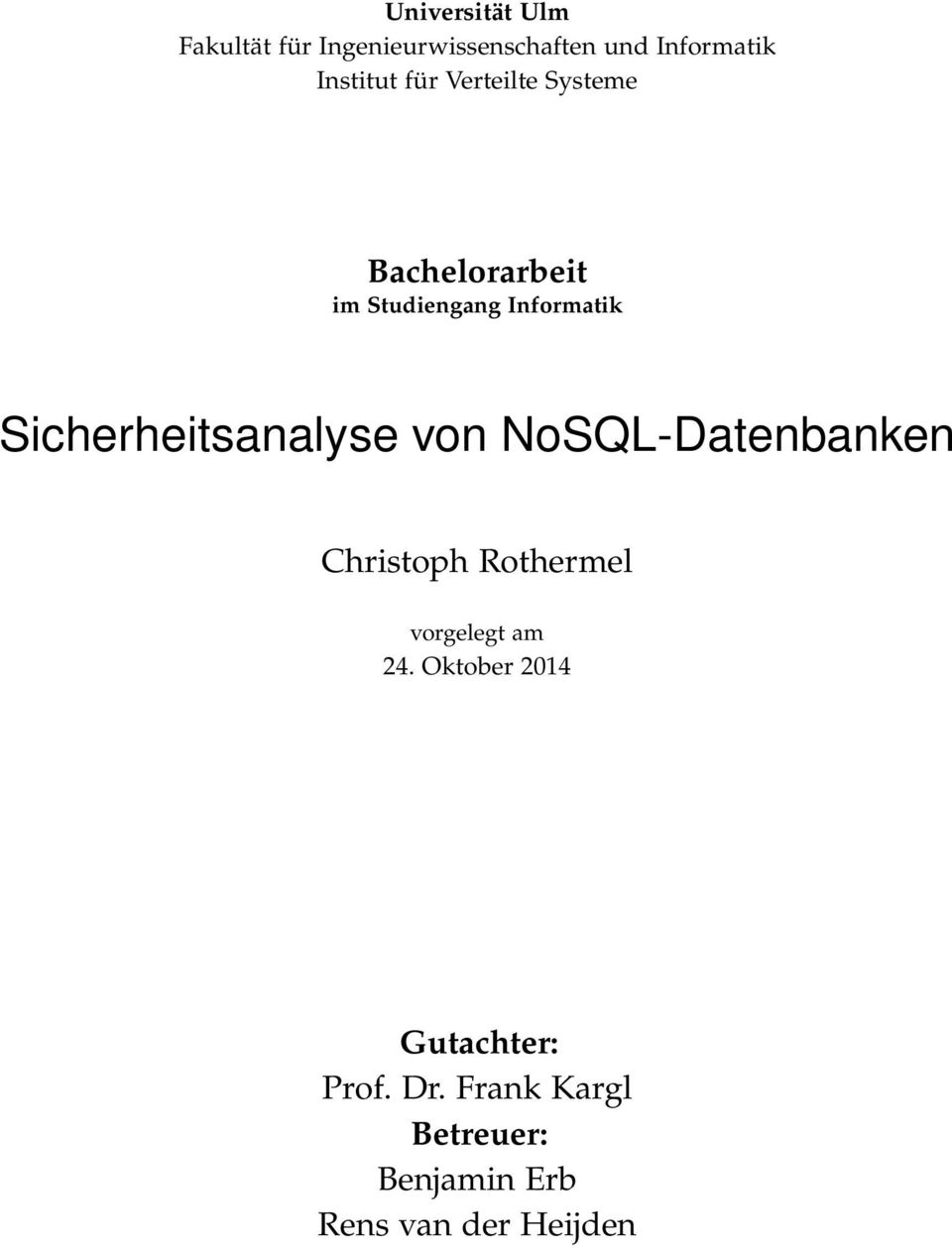 Sicherheitsanalyse von NoSQL-Datenbanken Christoph Rothermel vorgelegt am 24.