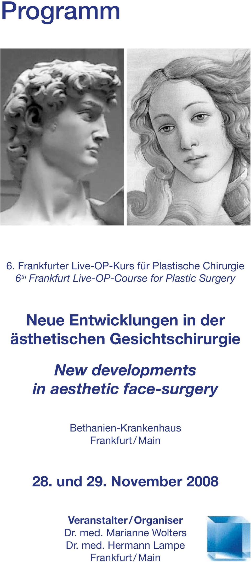 Surgery Neue Entwicklungen in der ästhetischen Gesichtschirurgie New developments in