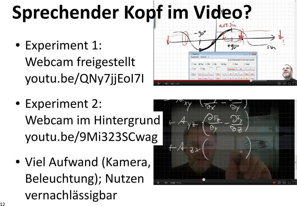 be/qny7jjeoi7i Experiment 2: Webcam im Hintergrund