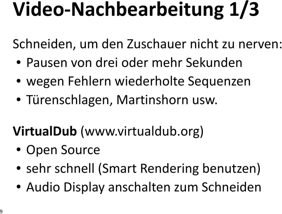 Türenschlagen, Martinshorn usw. VirtualDub (www.virtualdub.