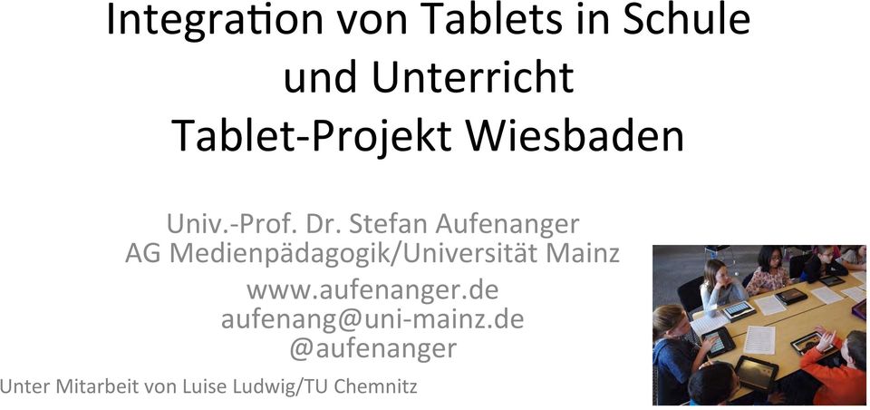 Stefan Aufenanger AG Medienpädagogik/Universität Mainz www.
